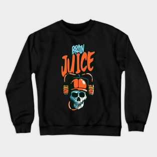 Brain Juice Crewneck Sweatshirt